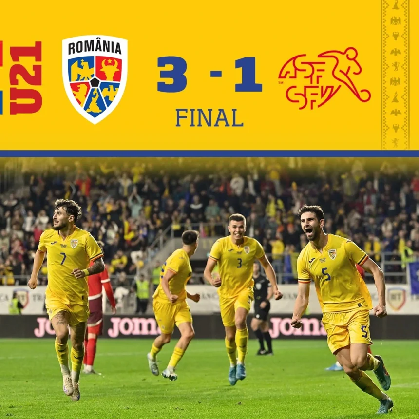 România U21 s-a calificat la EURO U21 2025 dupa 3-1 cu Elveția U21